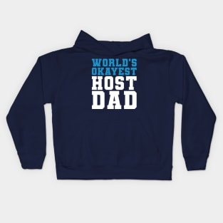 Host Dad Birthday Present World's Okayest Host Dad Kids Hoodie